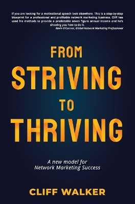 From Striving to Thriving - Cliff Walker