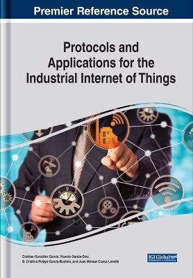 Protocols and Applications for the Industrial Internet of Things - 