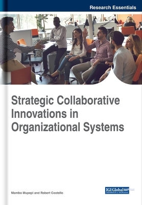 Strategic Collaborative Innovations in Organizational Systems - 