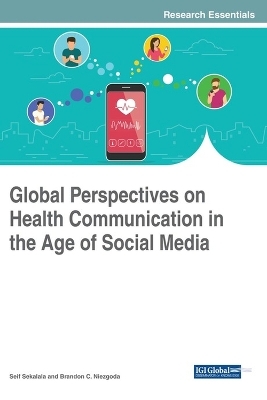Global Perspectives on Health Communication in the Age of Social Media - 