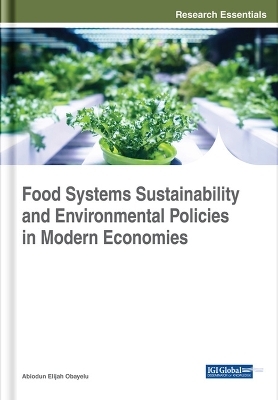 Food Systems Sustainability and Environmental Policies in Modern Economies - 