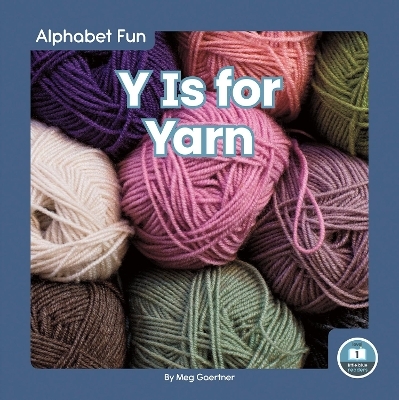 Y Is for Yarn - Meg Gaertner