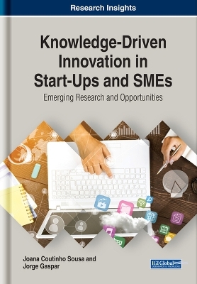 Knowledge-Driven Innovation in Start-Ups and SMEs - Joana Coutinho Sousa, Jorge Gaspar