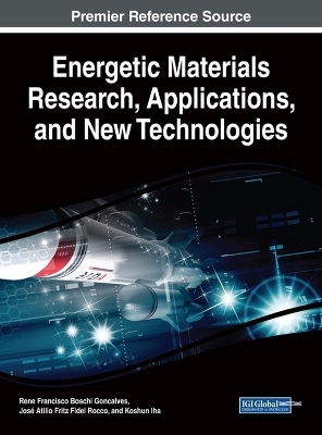 Energetic Materials Research, Applications, and New Technologies