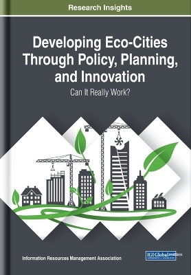 Developing Eco-Cities Through Policy, Planning, and Innovation - 