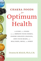 Chakra Foods for Optimum Health - Deanna M. Minich