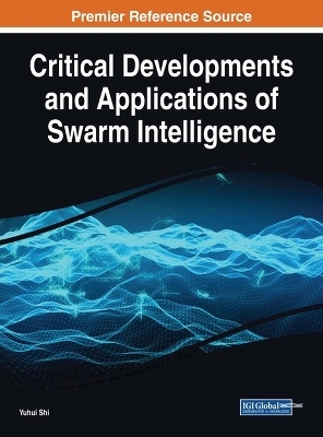 Critical Developments and Applications of Swarm Intelligence - 