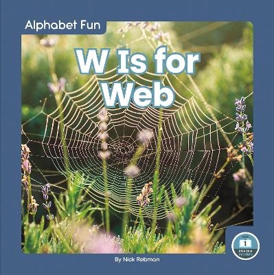 W Is for Web - Nick Rebman
