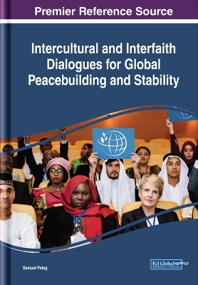 Intercultural and Interfaith Dialogues for Global Peacebuilding and Stability - 