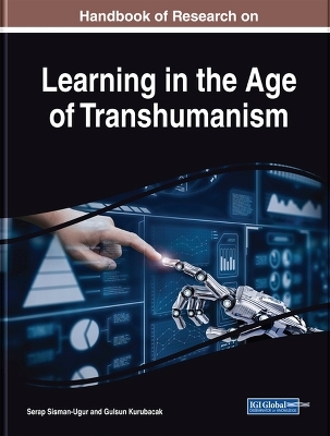 Handbook of Research on Learning in the Age of Transhumanism - 