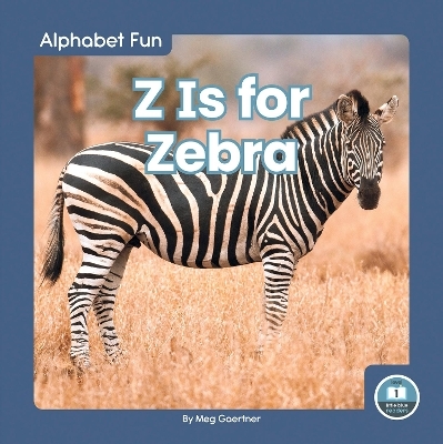 Z Is for Zebra - Meg Gaertner