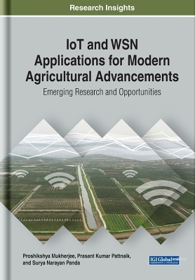 IoT and WSN Applications for Modern Agricultural Advancements - 