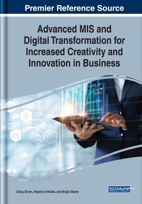 Advanced MIS and Digital Transformation for Increased Creativity and Innovation in Business - 