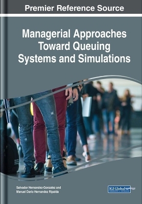 Managerial Approaches Toward Queuing Systems and Simulations