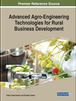 Advanced Agro-Engineering Technologies for Rural Business Development - 