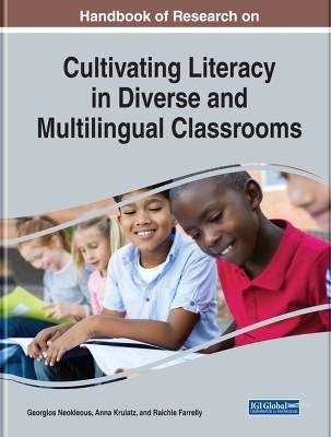 Handbook of Research on Cultivating Literacy in Diverse and Multilingual Classrooms - 