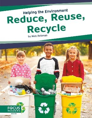 Reduce, Reuse, Recycle - Nick Rebman