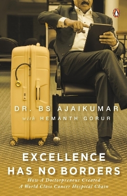 Excellence Has No Borders - B.S. Ajaikumar