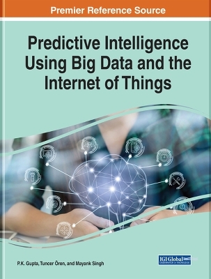 Predictive Intelligence Using Big Data and the Internet of Things - 