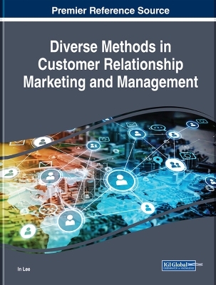 Diverse Methods in Customer Relationship Marketing and Management - 