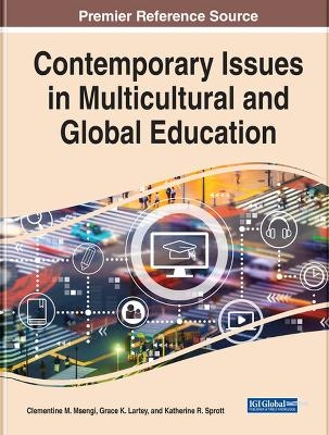Handbook of Research on Contemporary Issues in Multicultural and Global Education - 