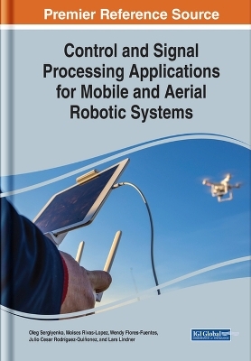 Control and Signal Processing Applications for Mobile and Aerial Robotic Systems - 