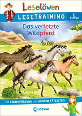 Lesel&ouml;wen Lesetraining 2. Klasse - Das verletzte Wildpferd -  St&uuml;tze &  Vorbach