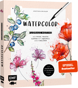 Watercolor &ndash; Florale Motive aus Wiese, Wald & Garten mit Aquarell und Fineliner - Anastasia S&auml;linger