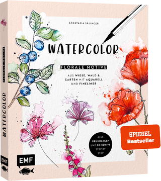 Watercolor – Florale Motive aus Wiese, Wald & Garten mit Aquarell und Fineliner