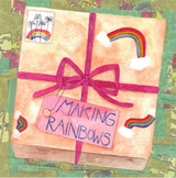 Making Rainbows - Nicola Gothard