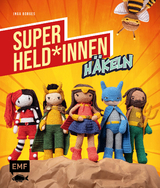 Superhelden und -heldinnen h&auml;keln - Inga Borges