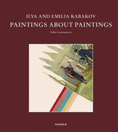 Ilya and Emilia Kabakov: Paintings about Painting - 