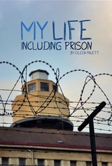 My Life Including Prison -  Eileen Pruett