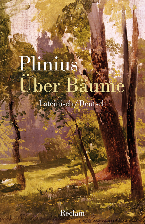 &Uuml;ber B&auml;ume. Lateinisch/Deutsch -  Gaius Plinius Secundus