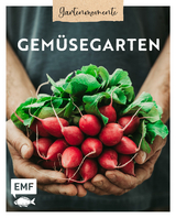 Gartenmomente: Gemüsegarten - Edition Michael Fischer