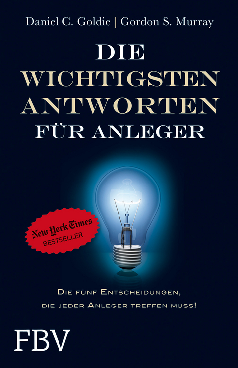 Die wichtigsten Antworten f&uuml;r Anleger - Daniel C. Goldie, Gordon S. Murray