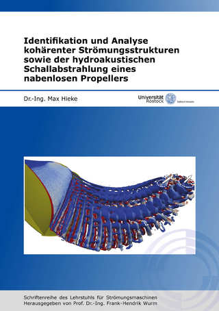 Identifikation und Analyse kohärenter Strömungsstrukturen sowie der hydroakustischen Schallabstrahlung eines nabenlosen Propellers