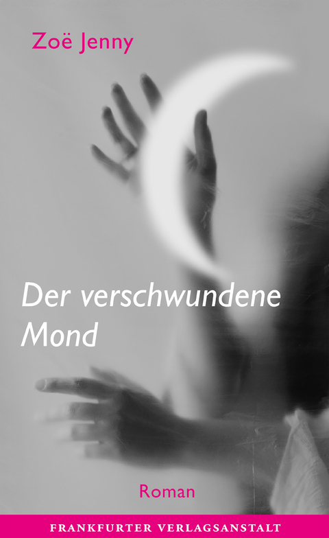 Der verschwundene Mond - Zo&euml; Jenny