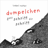 dumpelchen geht schritt f&uuml;r schritt - Isabel Natter