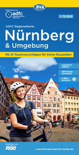ADFC-Regionalkarte Nürnberg & Umgebung, 1:75.000, mit Tagestourenvorschlägen, reiß- und wetterfest, E-Bike-geeignet, GPS-Tracks Download - 