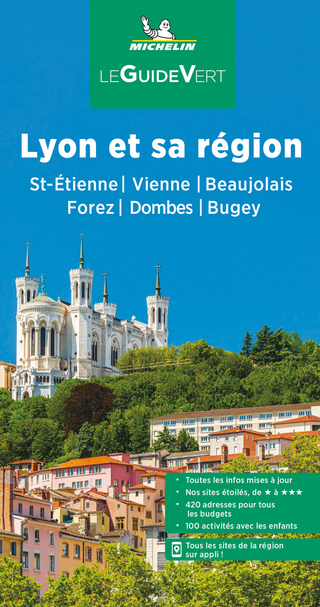 Lyon & sa région : St-Etienne, Vienne, Beaujolais, Forez, Dombes, Bugey