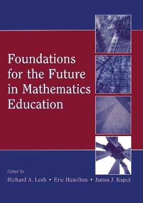Foundations for the Future in Mathematics Education - 