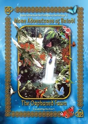 More Adventures of Brindi - the Orphaned Fawn - Anthony John Holt