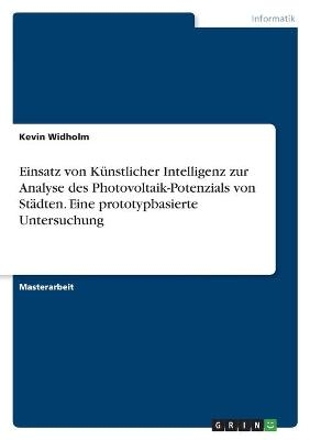 Einsatz von KÃ¼nstlicher Intelligenz zur Analyse des Photovoltaik-Potenzials von StÃ¤dten. Eine prototypbasierte Untersuchung