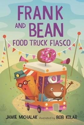 Frank and Bean: Food Truck Fiasco - Jamie Michalak