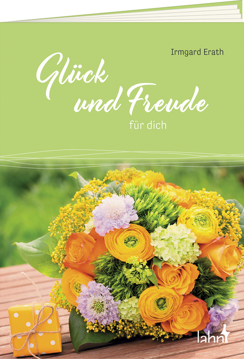 Glück und Freude für dich - Irmgard Erath
