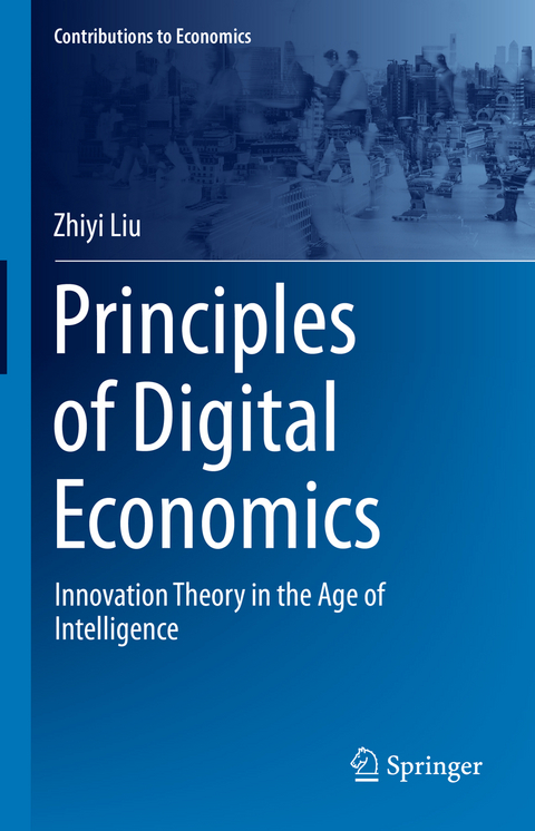 Principles of Digital Economics - Zhiyi Liu