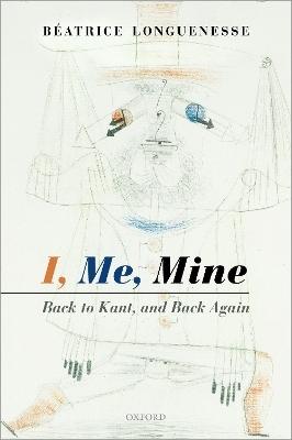 I, Me, Mine - B&eacute;atrice Longuenesse