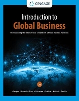 Introduction to Global Business - Gaspar, Julian; Kolari, James; Smith, Katherine; Bierman, Leonard; Smith, L.