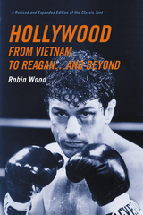 Hollywood from Vietnam to Reagan . . . and Beyond - Robin Wood